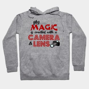 My Magic is created with a camera & Lens Hoodie